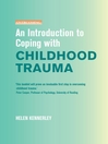 An Introduction to Coping with Childhood Trauma (eBook)